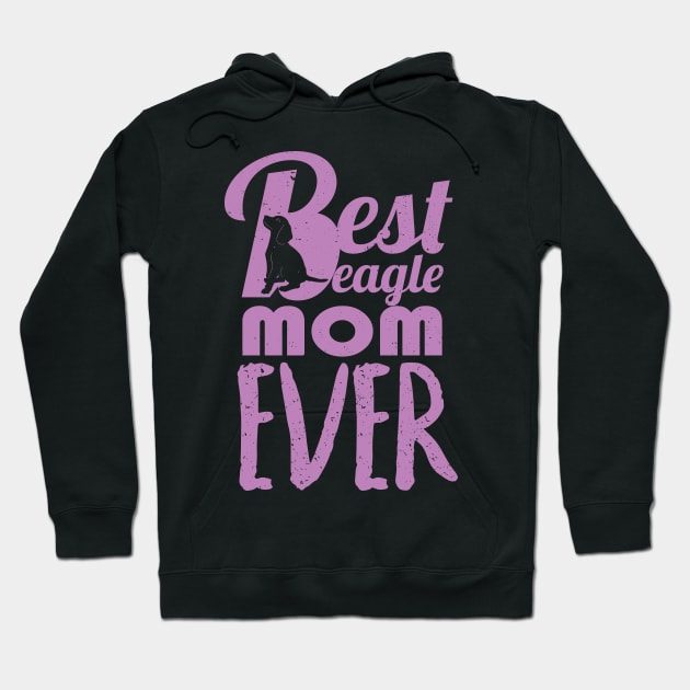 Best Beagle Dog Mom Ever: Beagle Gifts for Women Hoodie by bamalife